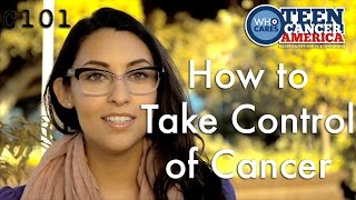 Cancer 101: How to Take Control of Cancer