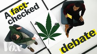 A fact-checked debate about legal weed