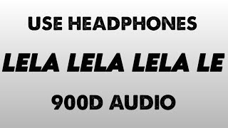 Lela lela lela le Rauf & Faik song | USE HEADPHONES | Tik Tok song | Trending BGM |