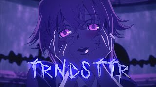 TRNDSTTR - AMV -「Anime MV」