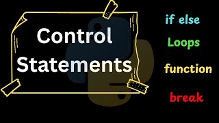 Understanding Python Control Flow: How Python Runs Your Code