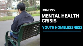 More homeless youth experiencing severe mental health problems | ABC News