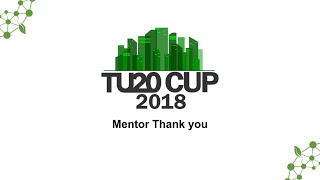 2018 TU20 Cup Mentor Appreciation Videos