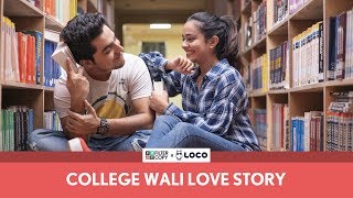 FilterCopy | College Wali Love Story (Valentine's Day Special) | Ft. Gagan Arora and Apoorva Arora