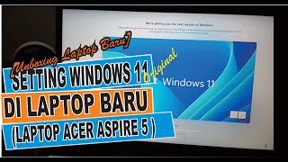 SETTING WINDOWS 11 ORIGINAL DI LAPTOP BARU ACER ASPIRE 5