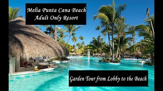 Melia Punta Cana Beach  Adult Only 5* Tropical garden Tour from Lobby to beach