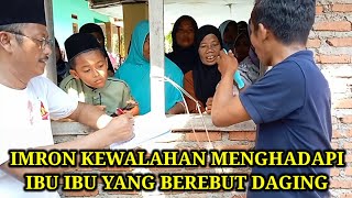 IMRON JADI PANITIA PEMBAGIAN DAGING KURBAN IBU IBU RUSUH