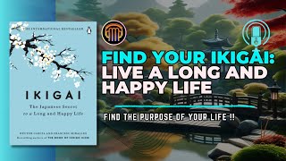 IKIGAI | Podcast Overview | Japanese Secret to Fulfillment