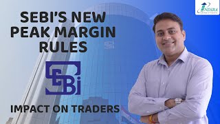 NEW PEAK MARGIN RULES BY SEBI | SEBI NEW MARGIN TRADING RULES ON BUYING & SELLING STOCKS