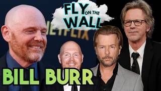 Bill Burr | Full Episode | Fly on the Wall with Dana Carvey and David Spade