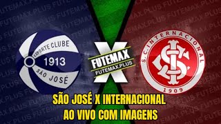 São José x Internacional Ao Vivo Campeonato Gaúcho 2025 AO VIVO COM IMAGENS