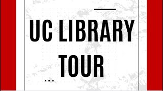 UC Library Tour