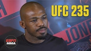Jon Jones: Anthony Smith is by far my most experienced opponent | UFC 235 | ESPN MMA