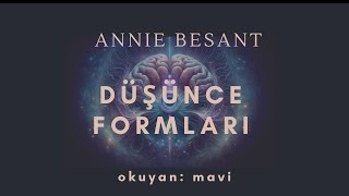 Düşünce Formları - Annie Besant, C. W. Leadbeater (Sesli Kitap)