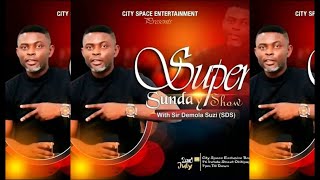 Sir Demola Suzi  || City Space July Edition A || Live Recording 2023