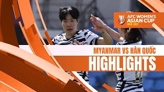 HIGHLIGHTS NỮ MYANMAR - NỮ HÀN QUỐC | Không có bất ngờ