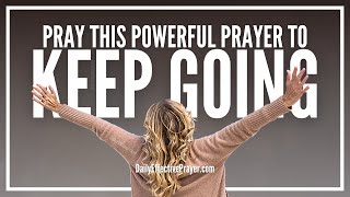 Prayer To Shake It Off, Stand Back Up, \u0026 Keep Going | Don't Quit Prayer