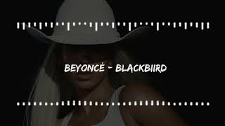 Beyoncé - BLACKBIIRD