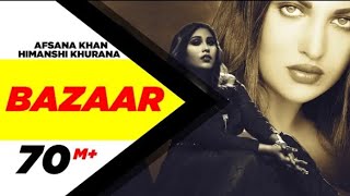 Bazaar ( Full video)  Afsana Khan ft Himansi Khurana | Sad New Punjabi Song 2020