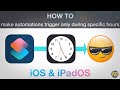 How to Make your Favorite Apple Shortcut Automations Trigger Only During Specific Time Periods