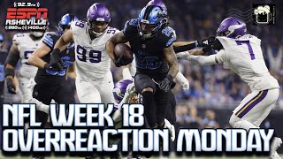 🏈 NFL Week 18 OVERREACTION MONDAY! 🏈 01.06.25