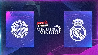 ⏱️ MINUTO A MINUTO | Bayern de Múnich vs Real Madrid | Champions League