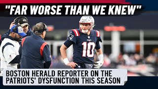 Herald reporter: "Far worse" than any of us knew | Breaking down the 'dysfunctional' 2022 Patriots
