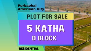 Purbachal American City || Plot for Sale || 5 Katha at D4