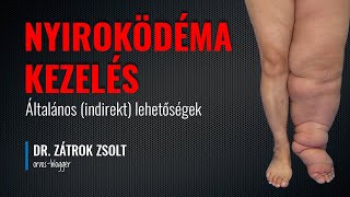 Nyiroködéma 2 - A kezelés általános (indirekt) lehetőségei