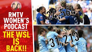 The WSL Is Back!! | RMTV Women's Podcast