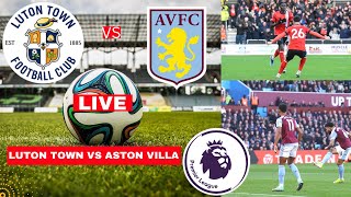 Luton Town vs Aston Villa 2-3 Live Stream Premier League Football EPL Match Score Highlights 2024 FC
