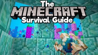 Conduits and Coral! ▫ The Minecraft Survival Guide (Tutorial Lets Play) [Part 62]