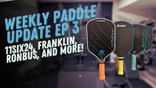 Weekly Paddle Update Episode 3: 11Six24 AC, Franklin C45, Ronbus Ripple, and more