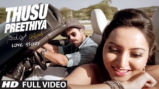 Thusu Preethiya Full Video Song || \