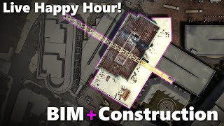 Happy Hour - BIM + Construction