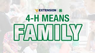 Experience West Virginia 4-H: 4-H Means Family