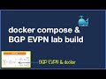 Docker Compose and BGP EVPN lab build