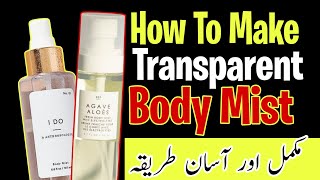 How To Make Body Mist at Home | How to Remove Cloudiness From Body Mist | Making of Clear Body Mist