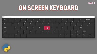 On Screen Keyboard GUI | Python Tutorial