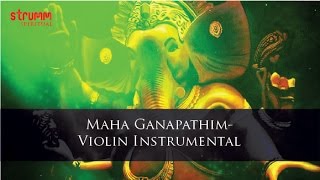 Maha Ganapathim-Violin Instrumental
