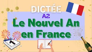 Le Réveillon Du Nouvel An En France  All-in-one French Dictation Exercise