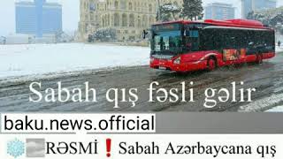 Sabax Bakıya Qar Yağacaq - Son Xəbərlər