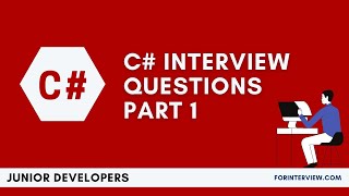 C# Interview Questions and Answers  | Junior Developer