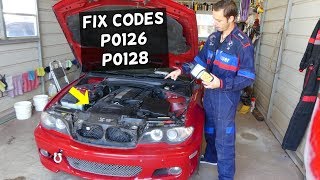 FIX CODE P0126 P0128 BMW E46 E39 E53 E60 Z3 Z4 E83 X3 X5