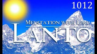 1012 Meditation with Lord Lanto