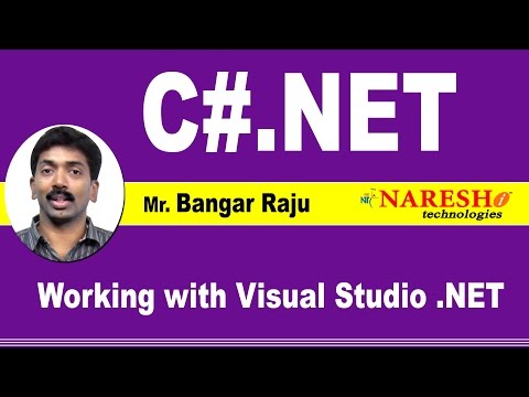 Working with Visual Studio .NET | C#.NET Tutorial | Mr. Bangar Raju Working with Visual Studio .NET | C#.NET Tutorial | Mr. Bangar Raju