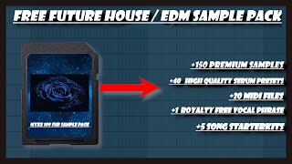 THE ULTIMATE FREE FUTURE HOUSE / EDM SAMPLE PACK AND SERUM PRESETS (100 SUBSCRIBERS SPECIAL)