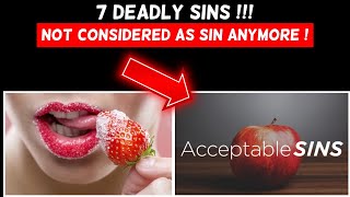 7 Deadly Sins Not Considered As Sins Anymore | Almas Jacob