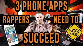 3 Phone Apps Rappers  NEED to Succeed!