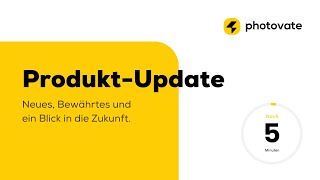 Photovate Produkt Update: Neues, Bewährtes und ein Blick in die Zukunft